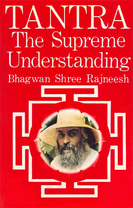 Tantra: The Supreme Understanding